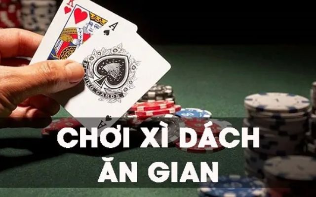 Chơi xì dách ăn gian