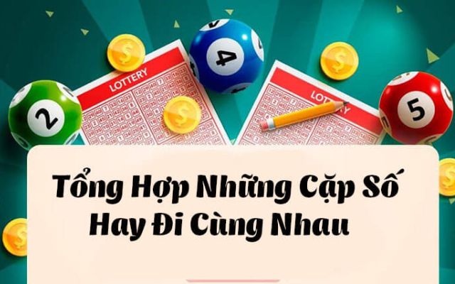 Tổng hợp những cặp số hay về cùng nhau