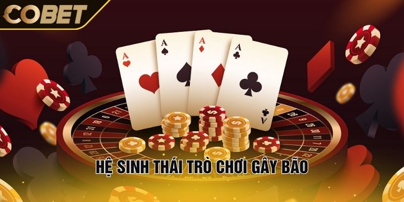 Hệ sinh thái trò chơi gây bão